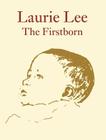 Laurie Lee The Firstborn By Laurie Lee Cover Image