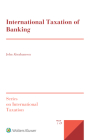 International Taxation of Banking By John Abrahamson Cover Image