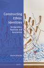 Constructing Ethnic Identities: Immigration, Festivals and Syncretism (Jewish Identities in a Changing World #34) By Rachel Sharaby Cover Image