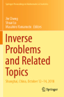Inverse Problems and Related Topics: Shanghai, China, October 12-14, 2018 (Springer Proceedings in Mathematics & Statistics #310) Cover Image