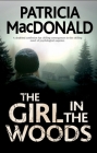 Girl in the Woods By Patricia MacDonald Cover Image