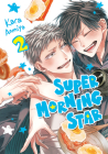 Super Morning Star 2 By Kara Aomiya Cover Image