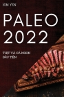 Paleo 2022: ThỊt VÀ CÁ Ngon ĐẦu Tiên By Kim Yen Cover Image