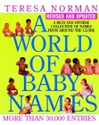 World of Baby Names: A Rich and Diverse Collection of Names from Around the Globe, Revised and Updated By Teresa Norman Cover Image