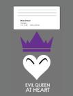 Evil Queen At Heart: Fairy Tale Composition Notebook Wide Ruled 7.5 x 9.7 in, 120 pages book for girls, school kids, students and teachers By Paper Pusher Cover Image