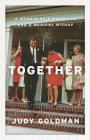 Together: A Memoir of a Marriage and a Medical Mishap By Judy Goldman Cover Image