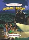 Casebook: Bigfoot (Top Secret Graphica Mysteries) By Justine Fontes, Ron Fontes Cover Image