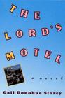 The Lord's Motel: A Novel By Gail Donohue Storey Cover Image
