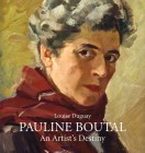 Pauline Boutal: An Artist's Destiny, 1894–1992 Cover Image