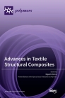 Advances in Textile Structural Composites By Rajesh Mishra (Guest Editor) Cover Image