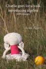 Charlie goes for a walk, introducing algebra: with oranges By Sarah Reeves Cover Image