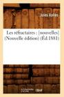 Les Réfractaires: [Nouvelles] (Nouvelle Édition) (Éd.1881) (Litterature) By Jules Vallès Cover Image
