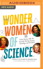 Wonder Women of Science: Twelve Geniuses Who Are Currently Rocking Science, Technology, and the World By Tiera Fletcher, Ginger Rue, Sally Wern Comport (Illustrator) Cover Image