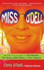 Miss O'Dell: Hard Days and Long Nights with The Beatles, The Stones, Bob Dylan and Eric Clapton By Chris O'Dell, Katherine Ketcham (With) Cover Image