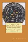 I-Ching/Yi Jing (The book of changes/ fortune telling classic): Chinese Classics Volume 1 Cover Image