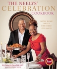 The Neelys' Celebration Cookbook: Down-Home Meals for Every Occasion Cover Image