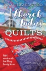 Church Ladies Quilts: East Perry County Series Book 5 of 5 By Ann Hazelwood Cover Image