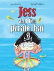Jess and the Pirate Hat By Anna Luciano Cover Image