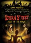 Heart of the Mummy: Book 3 (Scream Street #3) Cover Image