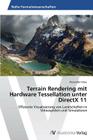 Terrain Rendering mit Hardware Tessellation unter DirectX 11 By Alexander Osou Cover Image