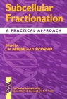 Subcellular Fractionation (Practical Approach #173) By John Graham (Editor), David Rickwood (Editor) Cover Image