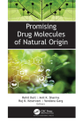 Promising Drug Molecules of Natural Origin By Rohit Dutt (Editor), Anil K. Sharma (Editor), Raj K. Keservani (Editor) Cover Image