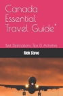 Canada Essential Travel Guide: Best Destinations, Tips & Activities Cover Image