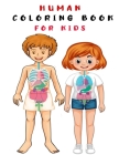 human coloring book for kids: easy way to learn human body parts anatomy coloring book By Oussama Zinaoui Cover Image