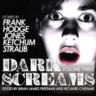 Dark Screams: Volume Three By Joe Barrett (Read by), Peter Straub, Jacquelyn Frank Cover Image