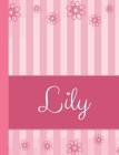 Lily: Personalized Name College Ruled Notebook Pink Lines and Flowers Cover Image