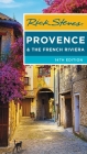 Rick Steves Provence & the French Riviera By Rick Steves, Steve Smith Cover Image
