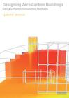 Designing Zero Carbon Buildings Using Dynamic Simulation Methods By Ljubomir Jankovic Cover Image