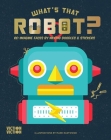 What's That Robot?: Re-Imagine Faces by Mixing Doodles & Stickers (What's That Face?) By Viction Viction (Editor) Cover Image