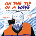 On the Tip of a Wave: How Ai Weiwei's Art Is Changing the Tide Cover Image