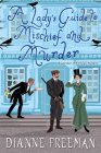 A Lady's Guide to Mischief and Murder (A Countess of Harleigh Mystery #3) Cover Image