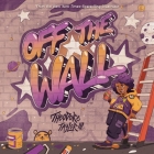 Off the Wall By Theodore Taylor, III Cover Image