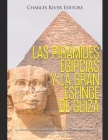 Las pirámides egipcias y la gran Esfinge de Guiza: La historia y misterios detrás de los famosos monumentos del Antiguo Egipto Cover Image