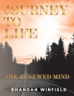 Journey To Life: The Renewed Mind Cover Image