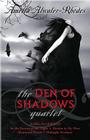 The Den of Shadows Quartet By Amelia Atwater-Rhodes Cover Image