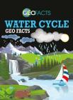 Water Cycle Geo Facts By Georgia Amson-Bradshaw Cover Image