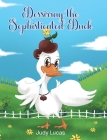 Dessirray the Sophisticated Duck Cover Image