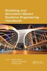 Modeling and Simulation-Based Systems Engineering Handbook (Engineering Management) Cover Image