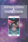 Affirmations and Inspirations: A Daily Tarot Cover Image
