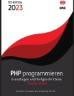PHP programmieren: Grundlagen und fortgeschrittene Techniken By Ethan Wong Cover Image