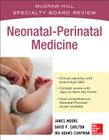 McGraw-Hill Specialty Board Review Neonatal-Perinatal Medicine By Ira Adams-Chapman, David Carlton, James Moore Cover Image