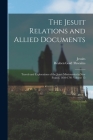 The Jesuit Relations and Allied Documents: Travels and Explorations of the Jesuit Missionaries in New France, 1610-1791 Volume 15 Cover Image