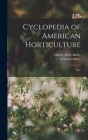 Cyclopedia of American Horticulture: R-Z By Liberty Hyde Bailey, Wilhelm Miller Cover Image