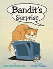 Bandit's Surprise By Karen Rostoker-Gruber, Vincent Nguyen (Illustrator) Cover Image