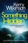 Something Hidden: A Totally Unputdownable Murder Mystery Novel Cover Image