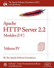 Apache HTTP Server 2.2 Official Documentation - Volume IV. Modules (I-V) By Apache Software Foundation Cover Image